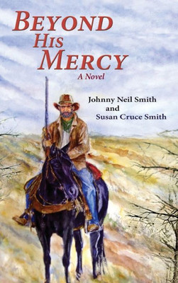 Beyond His Mercy, A Novel