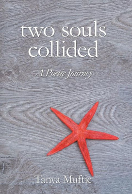 Two Souls Collided: A Poetic Journey