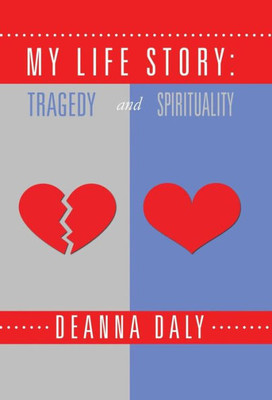 My Life Story: Tragedy And Spirituality