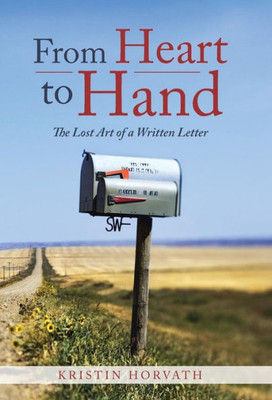 From Heart To Hand: The Lost Art Of A Written Letter
