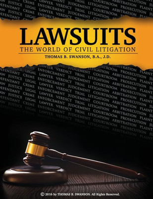 Lawsuits: The World Of Civil Litigation