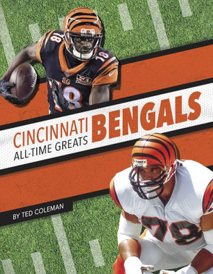 Cincinnati Bengals All-Time Greats (Nfl All-Time Greats)