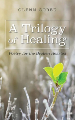 A Trilogy Of Healing