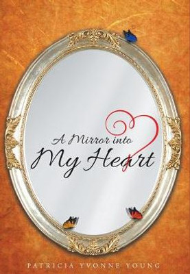 A Mirror Into My Heart