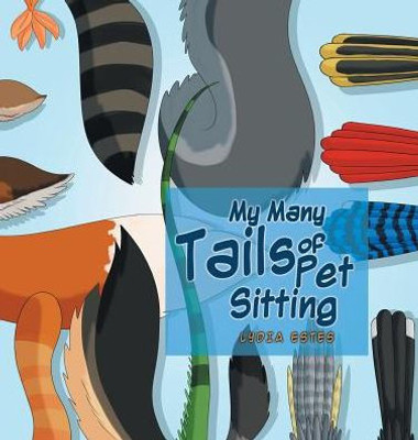My Many Tails Of Pet Sitting