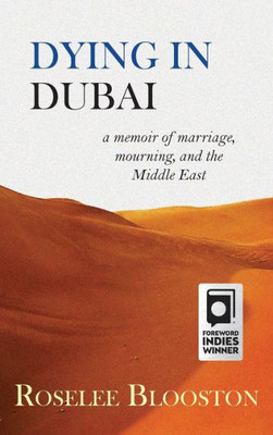 Dying In Dubai: A Memoir Of Marriage, Mourning And The Middle East