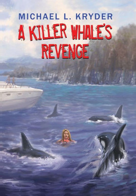 A Killer Whale'S Revenge