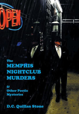 The Memphis Nightclub Murders & Other Poetic Mysteries