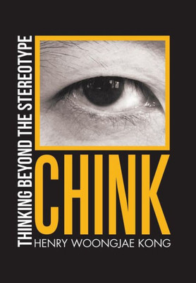 Chink: Thinking Beyond The Stereotype