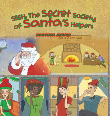 Sssh: The Secret Society Of Santa'S Helpers