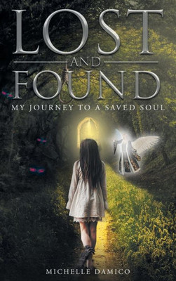 Lost And Found: My Journey To A Saved Soul