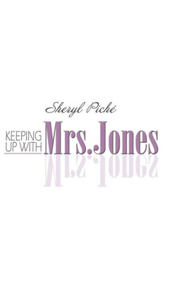 Keeping Up With Mrs. Jones