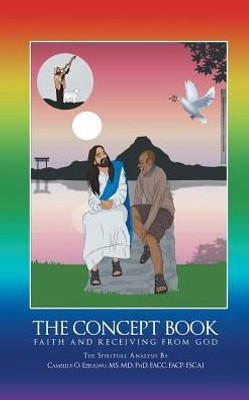 The Concept Book: Faith And Receiving From God