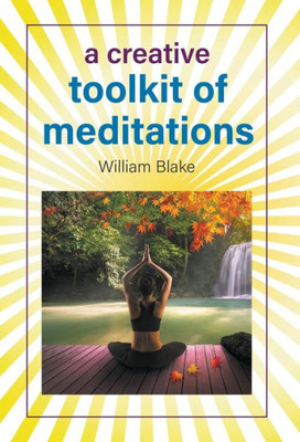 A Creative Toolkit Of Meditations