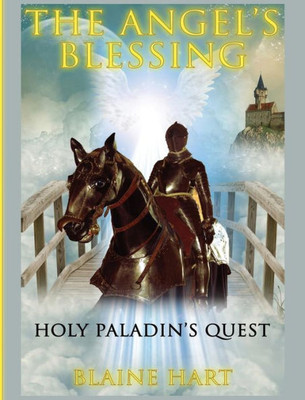 Holy Paladin'S Quest: The Angel'S Blessing: Book One