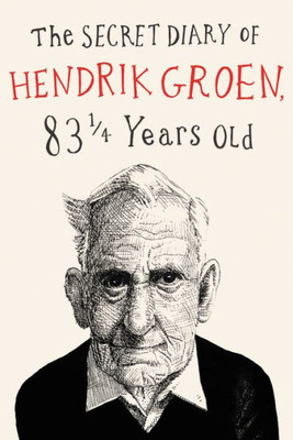 The Secret Diary Of Hendrik Groen (Hendrik Groen, 1)