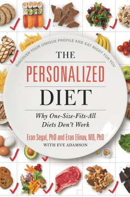 The Personalized Diet: The Pioneering Program To Lose Weight And Prevent Disease