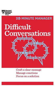 Difficult Conversations (Hbr 20-Minute Manager Series)