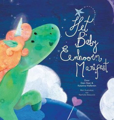 Het Baby Eenhoorn Manifest (Baby Unicorn Dutch) (Dutch Edition)