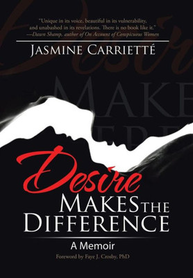 Desire Makes The Difference: A Memoir