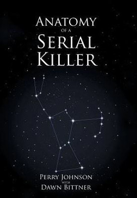 Anatomy Of A Serial Killer