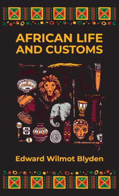 African Life And Customs Hardcover