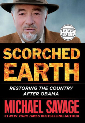 Scorched Earth: Restoring The Country After Obama
