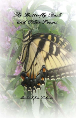 The Butterfly Bush And Other Poems