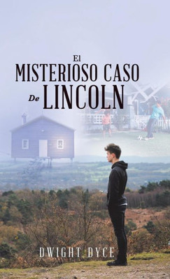 El Misterioso Caso De Lincoln (Spanish Edition)