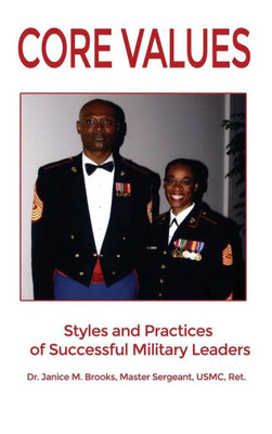 Core Values: Styles And Practices Of Successful Military Leaders