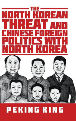 The North Korean Threat And Chinese Foreign Politics With North Korea