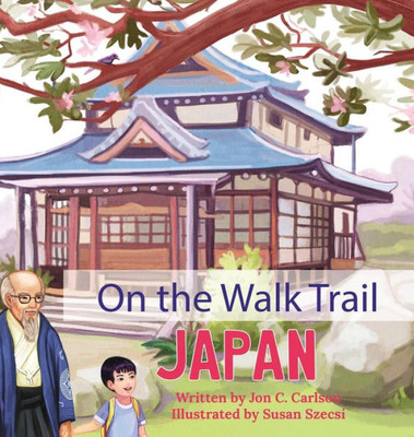 On The Walk Trail: Japan