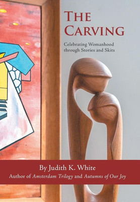 The Carving: Celebrating Womanhood Through Stories And Skits