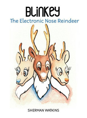 Blinkey: The Electronic Nose Reindeer