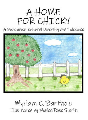 A Home For Chicky: A Book About Cultural Diversity And Tolerance