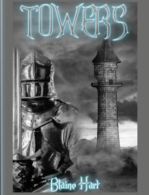 Towers (Epic Fantasy Adventure In A Magical Realm Of)