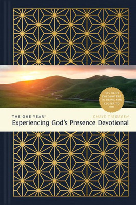 The One Year Experiencing God'S Presence Devotional: 365 Daily Encounters To Bring You Closer To Him