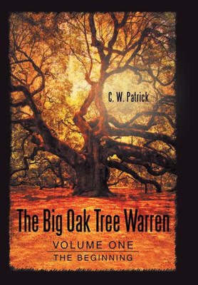 The Big Oak Tree Warren: Volume One: The Beginning
