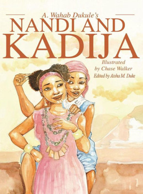 A. Wahab Dukule'S Nandi And Kadija: The Tale Of Two Sisters From Kiban