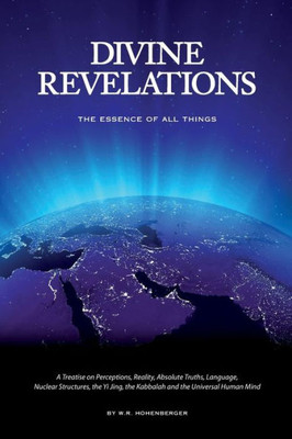 Divine Revelations: The Essence Of All Things