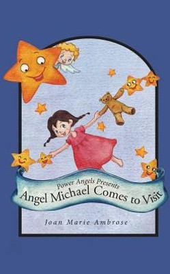 Power Angels Presents Angel Michael Comes To Visit
