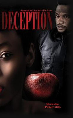 Deception: Seduced By Lies, Saved By Love