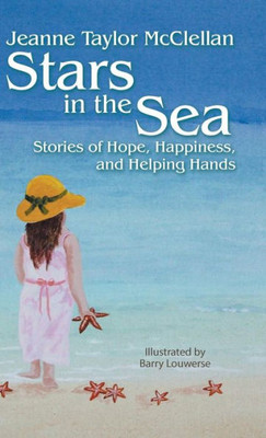 Stars In The Sea: Stories Of Hope, Happiness, And Helping Hands