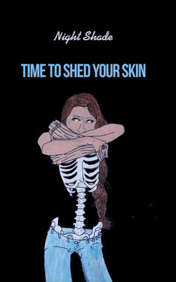 Time To Shed Your Skin