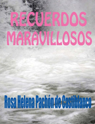 Recuerdos Maravillosos (Spanish Edition)