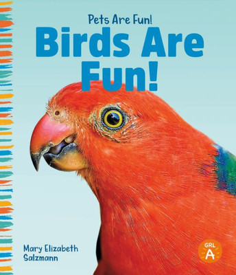 Birds Are Fun! (Pets Are Fun!)