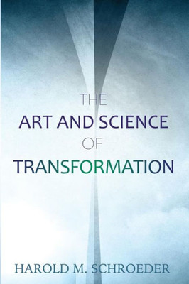 The Art And Science Of Transformation