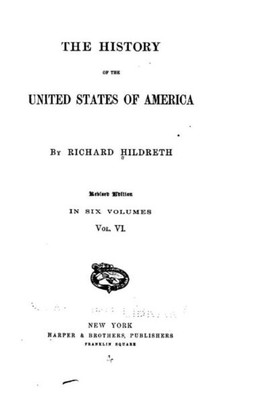 The History Of The United States Of America - Vol. Vi