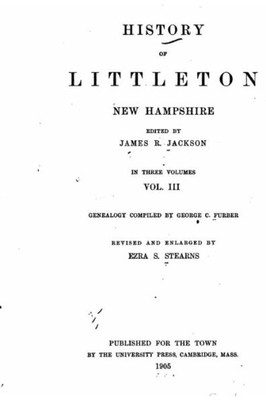 History Of Littleton, New Hampshire - Vol. Iii