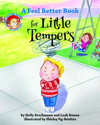 A Feel Better Book For Little Tempers (Feel Better Books For Little Kids Series)